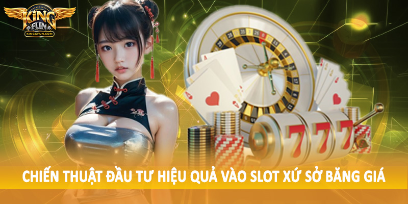 Slot Xứ Sở Băng Giá - Trải Nghiệm Không Gian Quay Hũ “Chất” 5 Chiến thuật đầu tư hiệu quả vào slot xứ sở băng giá
