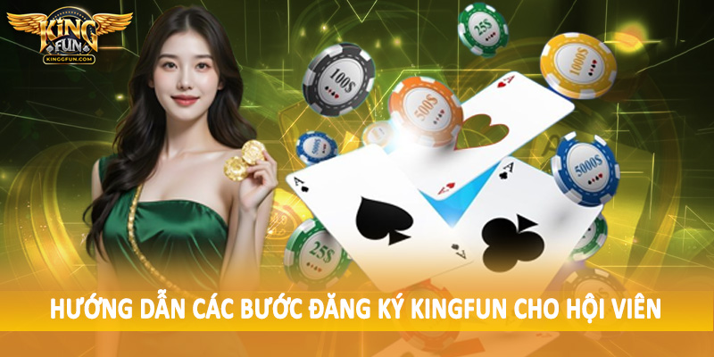 Đăng Ký Kingfun - Quy Trình Tạo Tài Khoản Hội Viên 2025 3 Hướng dẫn các bước đăng ký Kingfun cho hội viên