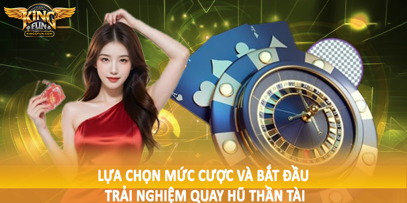 Thần Tài Nổ Hũ - Cơ Hội May Mắn Bất Ngờ Cho Hội Viên 2025 4 Lựa chọn mức cược và bắt đầu trải nghiệm quay hũ thần tài