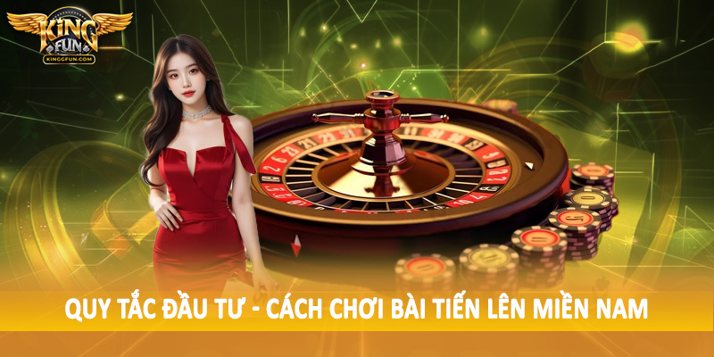 Cách Chơi Bài Tiến Lên Miền Nam - Hướng Dẫn Chi Tiết Cho Tân Thủ 4 Quy tắc đầu tư - Cách chơi bài tiến lên miền nam