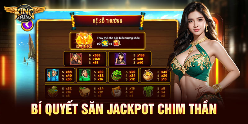 Bí quyết săn jackpot chim thần