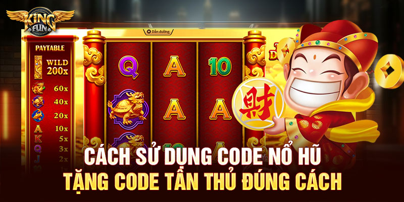 Cách sử dụng code nổ hũ tặng code tân thủ đúng cách