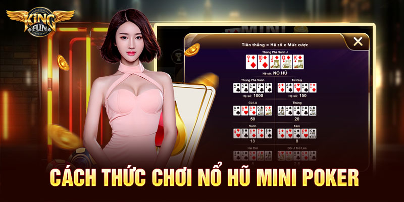Cách thức chơi nổ hũ Mini Poker
