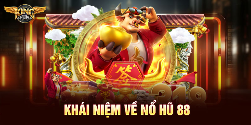 Nổ Hũ 88 – Slot Game Văn Hóa Đông Phương Vô Cùng Độc Đáo 6 Nổ Hũ 88 – Slot Game Văn Hóa Đông Phương Vô Cùng Độc Đáo