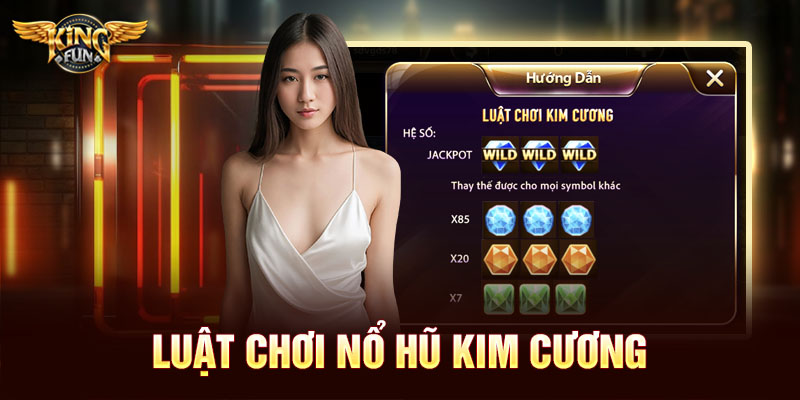 Luật chơi nổ hũ kim cương