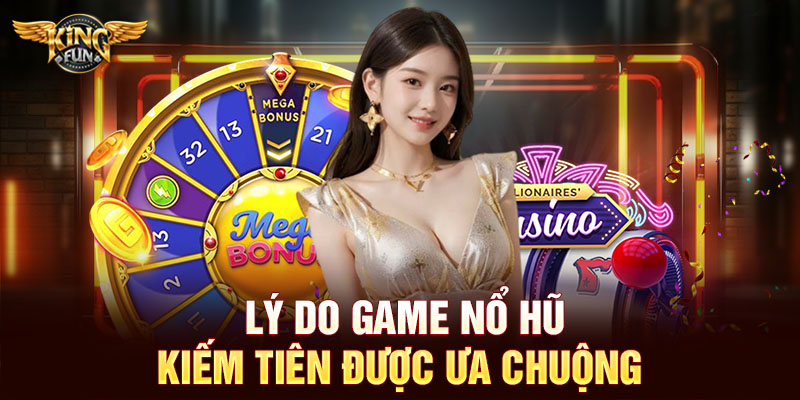 Lý dó game nổ hũ kiếm tiên được ưa chuộng