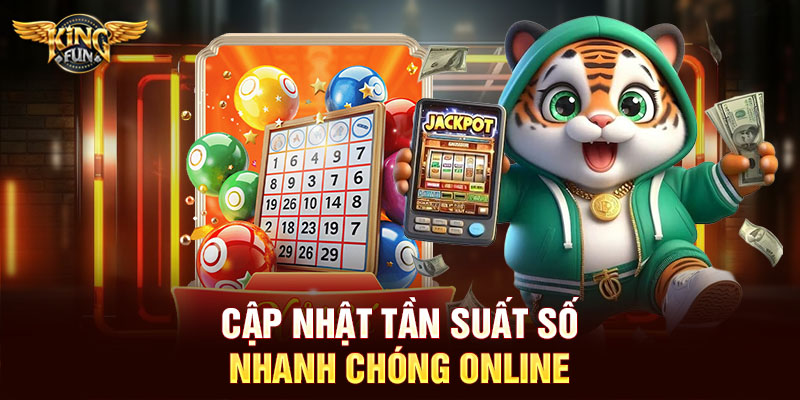 Cập nhật tần suất số nhanh chóng online