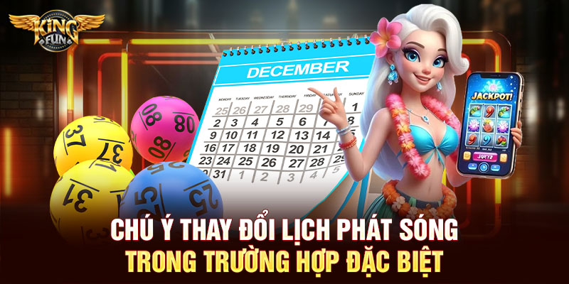 Chú ý thay đổi lịch phát sóng trong trường hợp đặc biệt