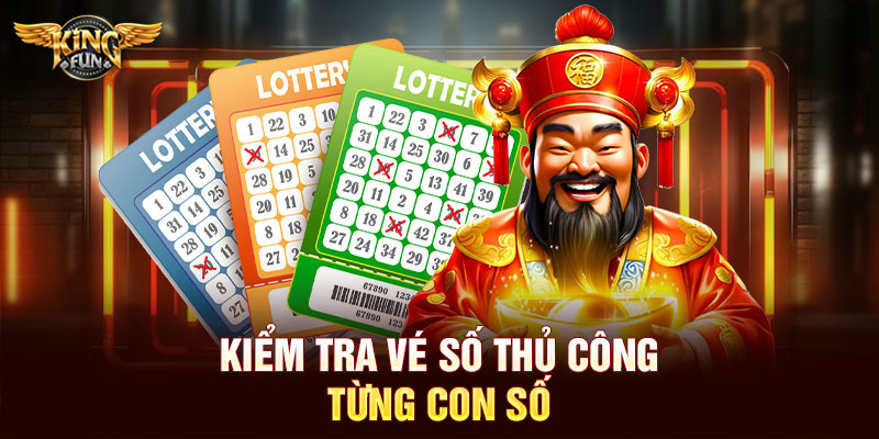 Kiểm tra vé số thủ công từng con số