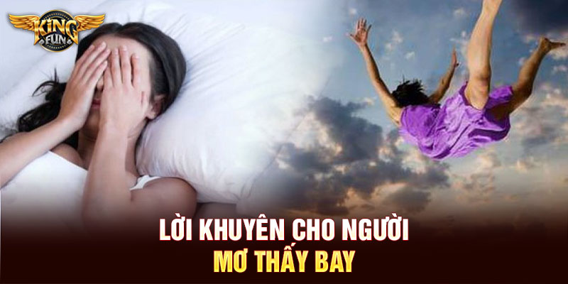 Lời khuyên cho người mơ thấy bay