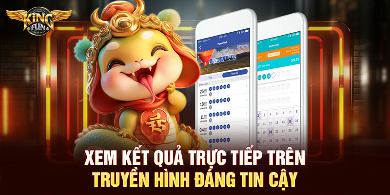 Xem kết quả trực tiếp trên truyền hình đáng tin cậy