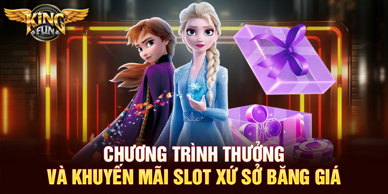 Chương trình thưởng và khuyến mãi Slot xứ sở băng giá