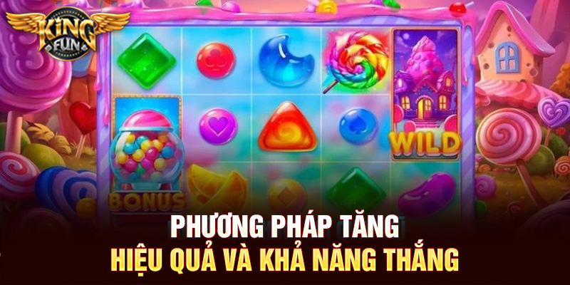 Phương pháp tăng hiệu quả và khả năng thắng
