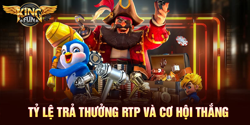 Tỷ lệ trả thưởng RTP và cơ hội thắng